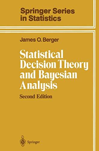 Statistical Decision Theory and Bayesian Analysis (Springer Series in Statistics), Hardcover, 2nd Edition by Berger, James O.