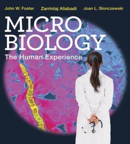 Microbiology: The Human Experience (First Edition), Hardcover, First Edition by Foster, John W.