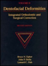 Dentofacial Deformities: Integrated Orthodontic and Surgical Correction (Volume II) Epker DDS  PhD, Bruce N.; Fish DDS  MS, Leward C. and Stella DDS OBE  MPhil  FRCS  FRCS(Ed)  DA, John Paul - Very Good