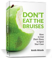 Don�t Eat the Bruises How to Foil Their Plans to Spoil Your Case [Unknown Binding] - Good