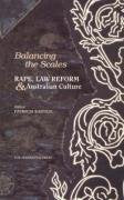 Balancing the Scales: Rape, Law Reform and Australian Culture [Paperback] - Like New