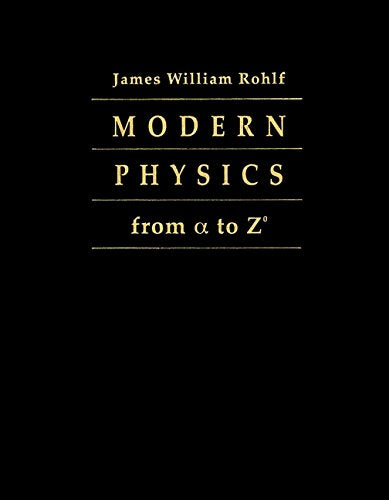 Modern Physics from a to Z [Hardcover] Rohlf, James William - Very Good