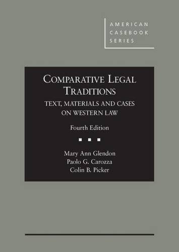 Comparative Legal Traditions, Text, Materials and Cases on Western Law, 4th (American Casebook Series) [Hardcover] Glendon, Mary Ann; Carozza, Paolo and Picker, Colin - Acceptable