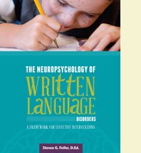 The Neuropsychology Of Written Language Disorders: A Framework For Effective Interventions [Paperback] Steven G. Feifer, D.Ed. - Like New