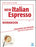 New Italian Espresso: Workbook - Intermediate/advanced Maria Bali; Giovanna Rizzo and Luciana Ziglio