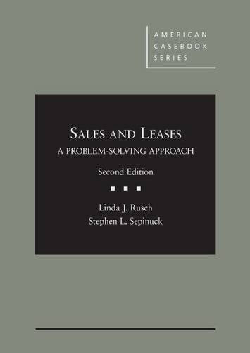 Sales and Leases: A Problem-Solving Approach (American Casebook Series) [Hardcover] Rusch, Linda and Sepinuck, Stephen - Acceptable