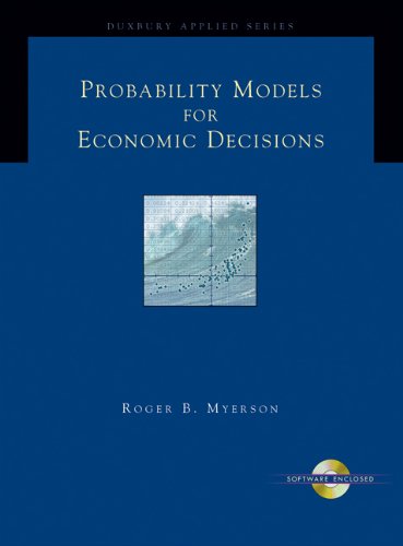 Probability Models for Economic Decisions (with CD-ROM) (Duxbury Applied) Myerson, Roger B. - Good