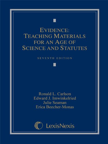 Evidence: Teaching Materials for an Age of Science and Statutes, (with Federal - Very Good