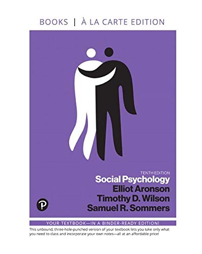 Social Psychology -- Loose-Leaf Edition (10th Edition) Aronson, Elliot; Wilson, Timothy D.; Akert, Robin M. and Sommers, Samuel R. - Good