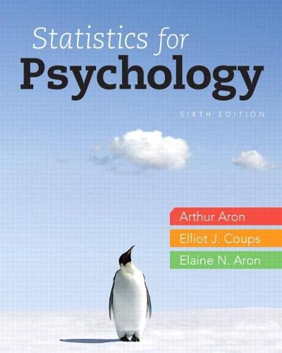 Statistics for Psychology, 6th Edition [Hardcover] Aron Ph.D., Arthur; Coups Ph.D., Elliot and Aron Ph.D., Elaine - Acceptable