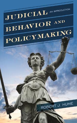Judicial Behavior and Policymaking: An Introduction [Paperback] Hume, Robert J.