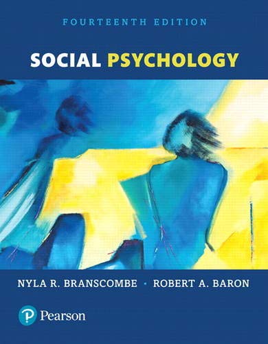 Social Psychology (14th Edition) Branscombe, Nyla R. and Baron, Robert A. - Acceptable