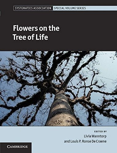 Flowers on the Tree of Life (Systematics Association Special Volume Series) (2011-11-14)