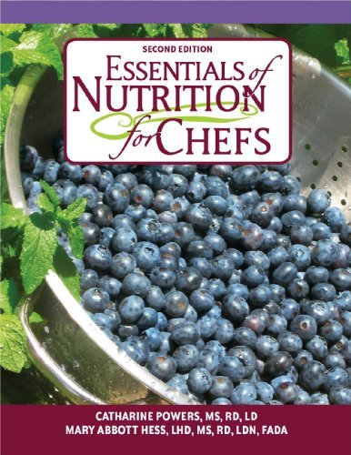 Essentials of Nutrition for Chefs 2nd Edition [Hardcover] Catharine Powers and Mary Abbott Hess