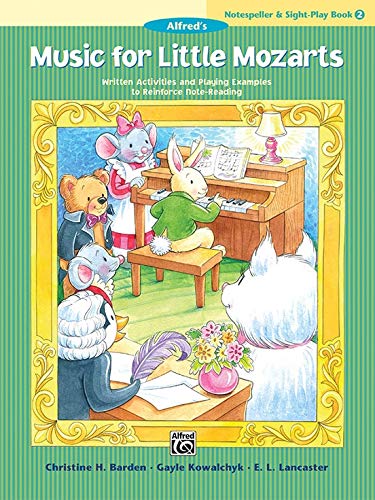 Music for Little Mozarts, Level 2: 4 Books Set (Lesson Book 2, Workbook 2, Recital Book 2, Notespeller & Sight-Play Book 2) [Paperback] Christine H. Barden; Gayle Kowalchyk and E. L. Lancaster