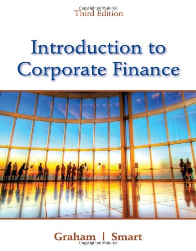 Introduction to Corporate Finance: What Companies Do (with CourseMate, 1 term (6 months) Printed Access Card and Thomson ONE Business School Edition 6-month Printed Access Card) Graham, John and Smart, Scott B.