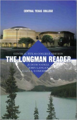 The Longman Reader: Central Texas College Edition [Paperback] Judith Nadell; John Langan and Eliza A. Comodromos - Good