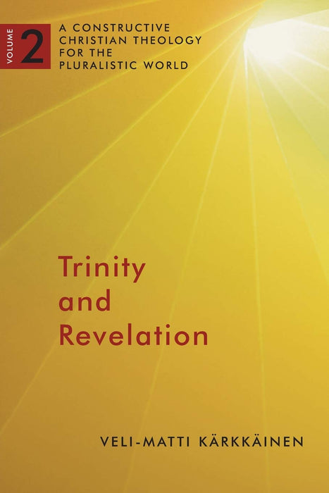 Trinity and Revelation: A Constructive Christian Theology for the Pluralistic - Good