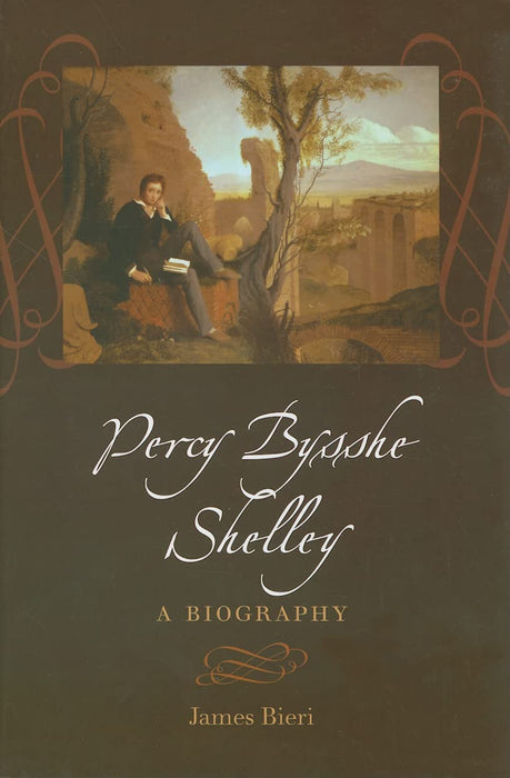 Percy Bysshe Shelley: A Biography [Paperback] Bieri, James - Acceptable