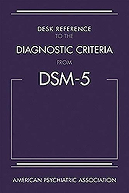 Desk Reference to the Diagnostic Criteria from DSM-5(TM) [Spiral-bound] American Psychiatric Association