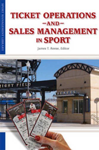 Ticket Operations and Sales Management (Sport Management Library) James Reese