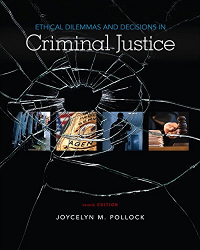 Ethical Dilemmas and Decisions in Criminal Justice Pollock, Joycelyn M. - Good