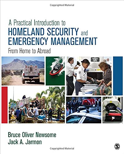 A Practical Introduction to Homeland Security and Emergency Management: From Home to Abroad [Paperback] Newsome, Bruce Oliver and Jarmon, Jack A. - Good
