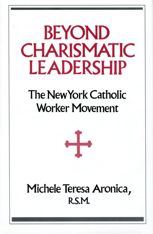 Beyond Charismatic Leadership: New York Catholic Women's Movement [Hardcover] Aronica, Michele Teresa