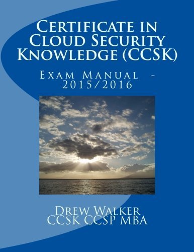 Certificate in Cloud Security Knowledge (CCSK): Exam Manual Version 3.0 - 2015 by Drew Walker (2015-03-30) [Paperback] - Like New