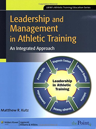 Leadership and Management in Athletic Training: An Integrated Approach - Very Good
