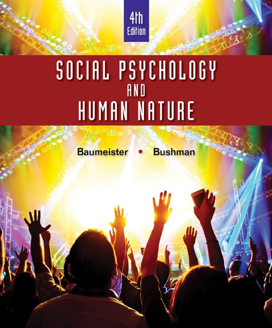 Social Psychology and Human Nature Baumeister, Roy F. and Bushman, Brad J. - Good