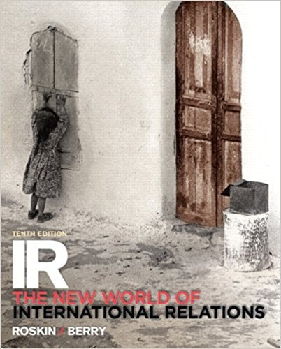 IR: The New World of International Relations (10th Edition) Roskin, Michael G. and Berry, Nicholas O. - Acceptable