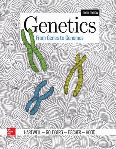 Genetics: From Genes to Genomes Hartwell, Leland; Goldberg, Michael; Fischer,