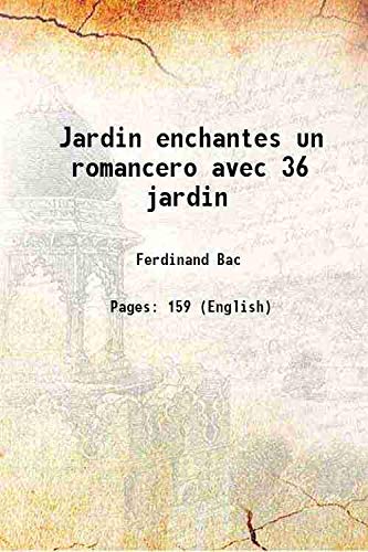 Jardin enchantes un romancero avec 36 jardin 1954 [Hardcover] [Hardcover] Ferdinand Bac