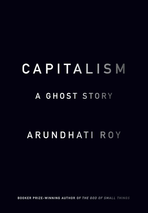 Capitalism: A Ghost Story [Hardcover] - Very Good