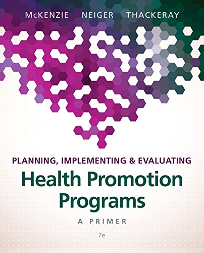 Planning, Implementing & Evaluating Health Promotion Programs: A Primer [Paperback] McKenzie, James; Neiger, Brad and Thackeray, Rosemary - Very Good