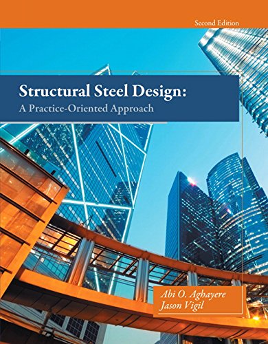 Structural Steel Design: A Practice-Oriented Approach (2nd Edition) Aghayere, - Acceptable