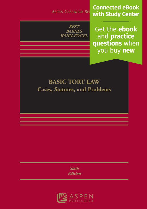 Basic Tort Law: Cases, Statutes, and Problems: Cases, Statutes, and Problems - Good