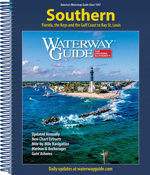 Waterway Guide Southern 2023: Your Essential Cruising Guide for Boating in Florida & the Gulf Coast to Bay St. Louis [Spiral-bound] Waterway Guide