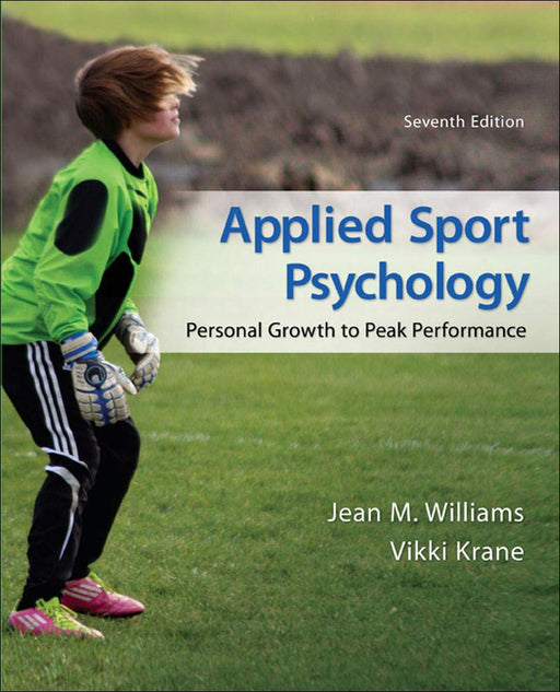 Applied Sport Psychology: Personal Growth to Peak Performance Williams, Jean and - Very Good