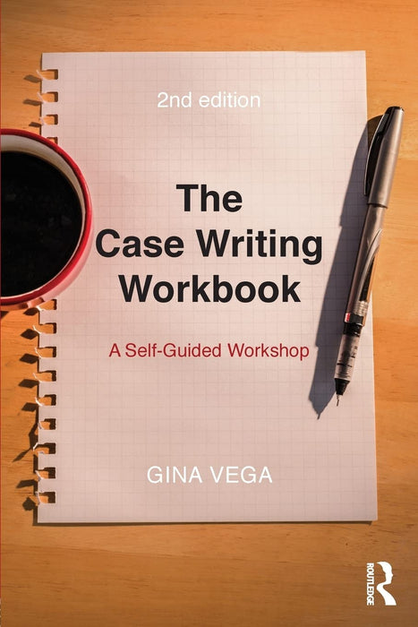 The Case Writing Workbook: A Self-Guided Workshop [Paperback] Vega, Gina - Acceptable