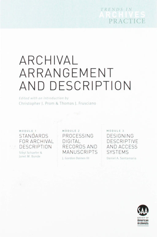 Archival Arrangement and Description [Paperback]