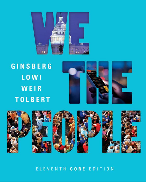 We the People (Eleventh Core Edition) [Paperback] Ginsberg, Benjamin; Lowi, Theodore J.; Tolbert, Caroline J. and Weir, Margaret - Acceptable