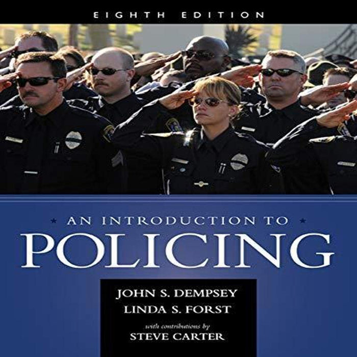 An Introduction to Policing Dempsey, John S. and Forst, Linda S. - Good