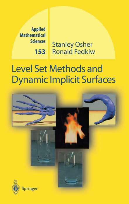 Level Set Methods and Dynamic Implicit Surfaces (Applied Mathematical Sciences, 153) [Hardcover] Osher, Stanley and Fedkiw, Ronald - Good
