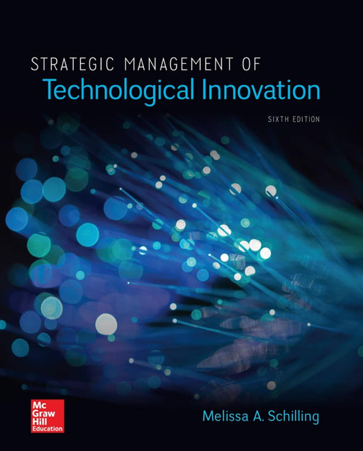 Strategic Management of Technological Innovation Schilling, Melissa