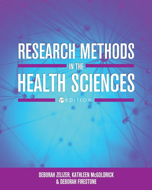 Research Methods in the Health Sciences [Paperback] Zelizer, Deborah; McGoldrick, Kathleen and Firestone, Deborah - Good