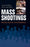 Mass Shootings: Media, Myths, and Realities (Crime, Media, and Popular Culture) [Hardcover] Schildkraut, Jaclyn and Elsass, H. Jaymi