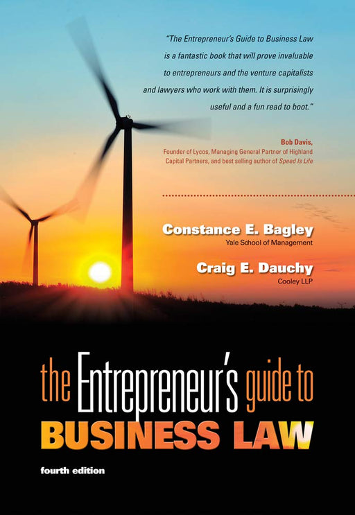 The Entrepreneur's Guide to Business Law, 4th Edition Bagley, Constance E. and Dauchy, Craig E. - Very Good