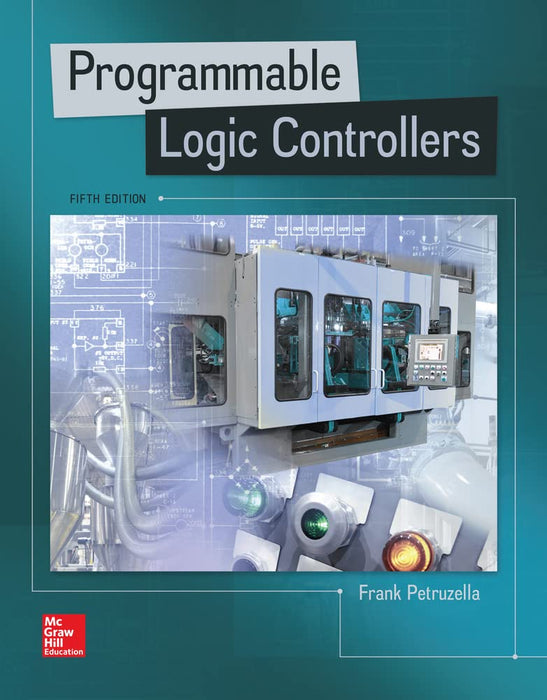 Programmable Logic Controllers Petruzella, Frank - Good